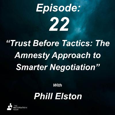 Trust Before Tactics: The Amnesty Approach to Smarter Negotiation