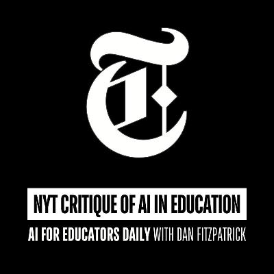 NYT Critique of AI in Education