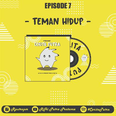 #EPISODE7_TEMAN HIDUP #EPISODE7_TEMAN HIDUP
