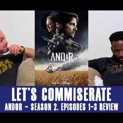 Episode 44 – My Brother-in-Law Hijacked the Podcast (Andor S2 Premiere Reactions)