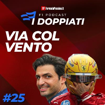 Ep. 25-2025 | Via col Vento e le altre storie del GP Azerbaijan F1 2025 | I Doppiati - F1 podcast