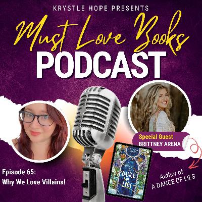 65. Why We Love Villains with Brittney Arena, A DANCE OF LIES