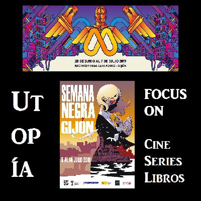 ep16_Focus on_Metrópoli y Semana Negra 2019_Utopía (cine, series y libros) ep16_Focus on_Metrópoli y Semana Negra 2019_Utopía (cine, series y libros)