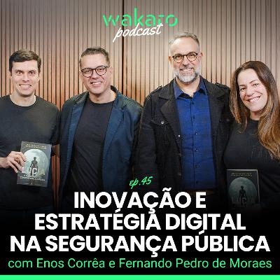 Inovação e Estratégia Digital na Segurança Pública, com Enos Corrêa e Fernando Pedro de Moraes Inovação e Estratégia Digital na Segurança Pública, com Enos Corrêa e Fernando Pedro de Moraes