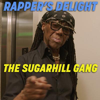 Why This Song? Episode 9: "Rapper's Delight" by The Sugarhill Gang