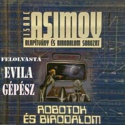 Isaac Asimov - 5. Robotok es Birodalom