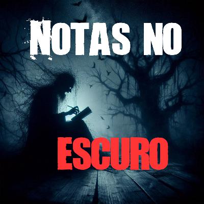 Notas no escuro | Creepypasta Notas no escuro | Creepypasta