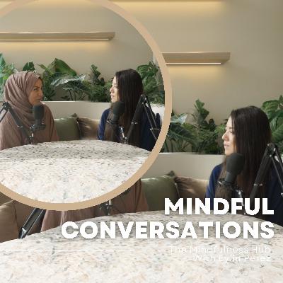 Episode 43 - Mindful Conversations