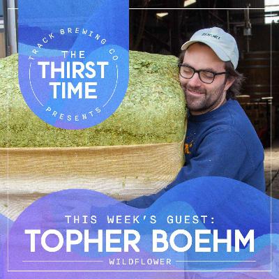 S4 - E1 - The Thirst Time - Topher Boehm - Wildflower