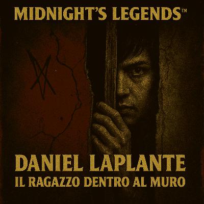 S01 E18  Daniel LaPlante - Il Ragazzo Dentro al Muro