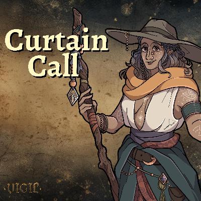 Curtain Call | Vigil D&D Campaign