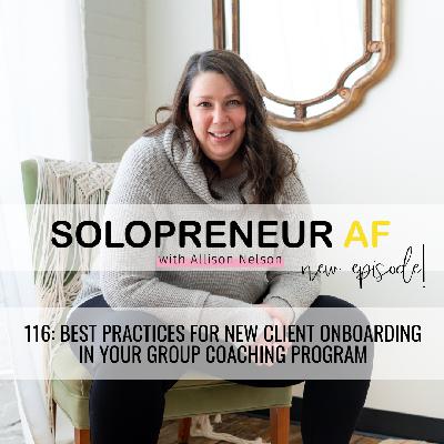 116: Best Practices for New Client Onboarding in Your Group Coaching Program