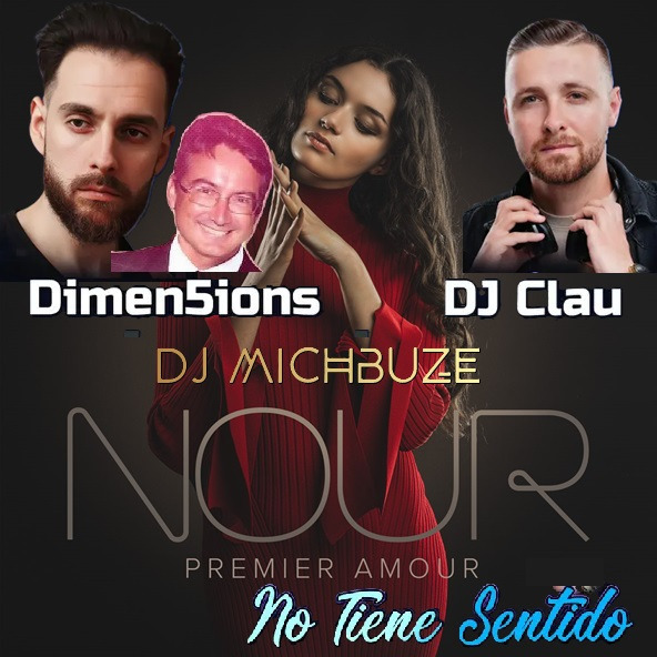 Nour - Premier Amour (DJ michbuze Bachata Remix 2026 x Dimen5ions, DJ Clau - No Tiene Sentido)