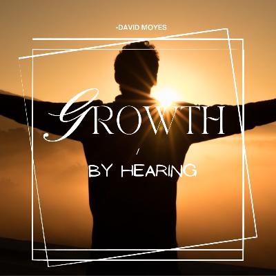 Growth By Hearing