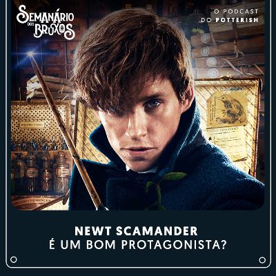#69 - Newt Scamander é um bom protagonista? #69 - Newt Scamander é um bom protagonista?