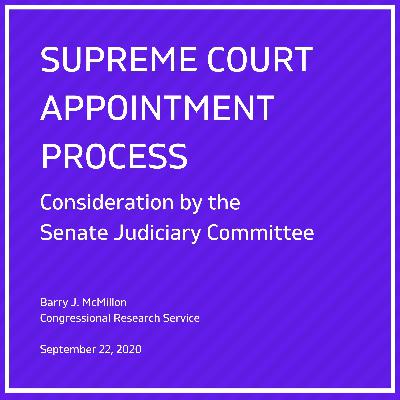 Supreme Court Appointment Process: Consideration by the Senate Judiciary Committee Supreme Court Appointment Process: Consideration by the Senate Judiciary Committee
