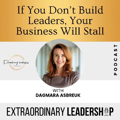 Episode 63: The Real Art of Developing Leaders