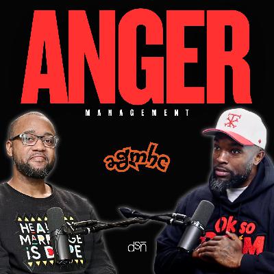 Anger Almost Cost Me Everything | Ep 25 | 2 Grown Men Having A Conversation | #2GMHC