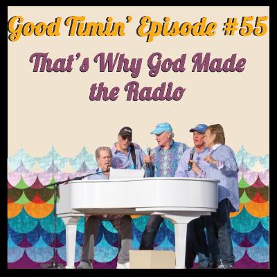 Episode #55- That's Why God Made the Radio