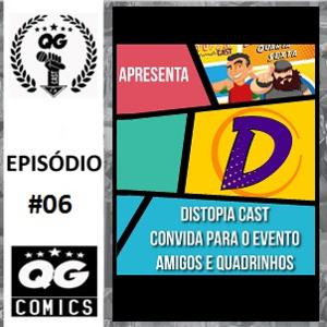 #06 QG CAST - Conhecendo o Distopia Cast #06 QG CAST - Conhecendo o Distopia Cast