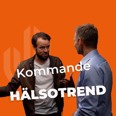 Hälsospaning framåt med Jonas Bergqvist & Mattias Ribbing