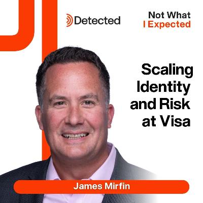 Scaling Identity and Risk at Visa with James Mirfin