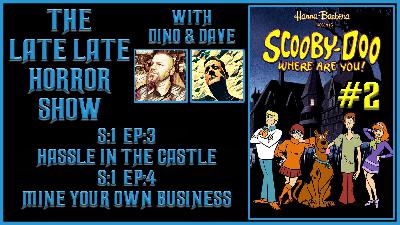 Scooby Doo Where Are You / Episodes 3 & 4 / Zoinks! The Podcast Dino & Dave #2