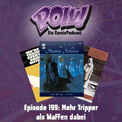 Episode 199: Mehr Tripper als Waffen dabei Episode 199: Mehr Tripper als Waffen dabei