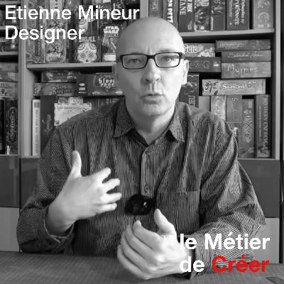 Etienne Mineur - Designer  - Mars 2020