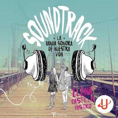 SOUNDTRACK. La banda sonora de nuestra vida (Audiolibro) | Prueba Gratis