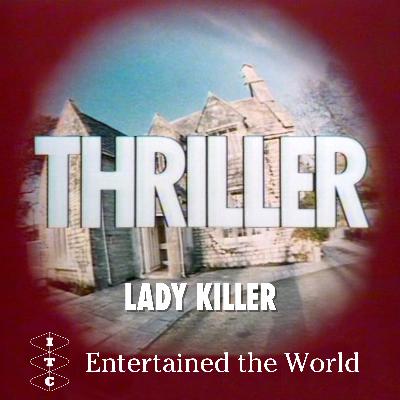 ITC Entertained The World - Episode 20 (Season 3, episode 2) - Thriller. Lady Killer ITC Entertained The World - Episode 20 (Season 3, episode 2) - Thriller. Lady Killer