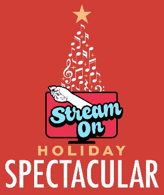 Ep 17: Stream On Holiday Spectacular! Ep 17: Stream On Holiday Spectacular!
