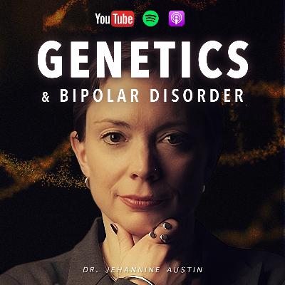 The Genetics of Bipolar Disorder: Causes, Risks & Genetic Testing | Dr. Jehannine Austin | EP. 33 𧬠The Genetics of Bipolar Disorder: Causes, Risks & Genetic Testing | Dr. Jehannine Austin | EP. 33 π§¬