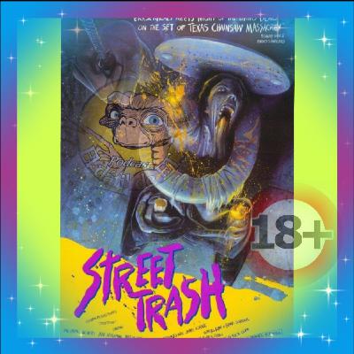 El Dátil de E.T (Tem 3) Especial "Street Trash"