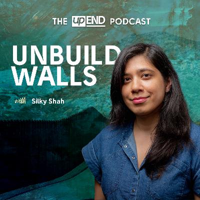 Unbuild Walls (with Silky Shah)