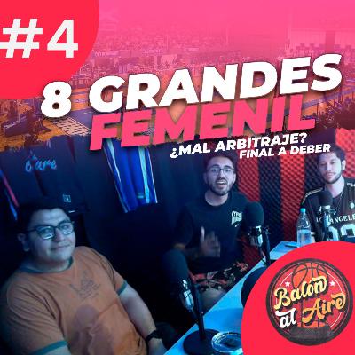 Balón al Aire #4 | Ocho Grandes Femenil 2025: ¿Robo en Semifinales? Análisis Sin Filtros del Torneo