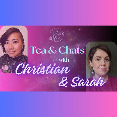 Christian & Sarah, Tea & Chats #39