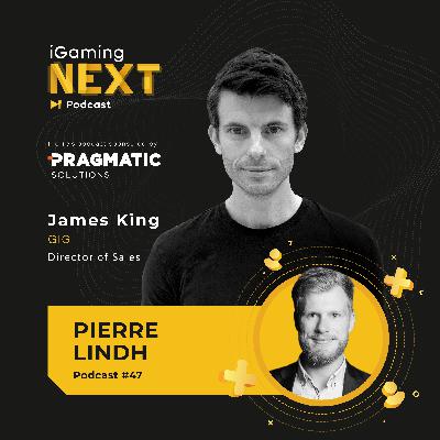 Pierre Lindh #47 Part 2 - James King, Director of sales, GIG (media, marketing and events)
