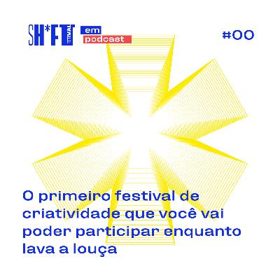 Piloto - Sh*ft Festival #00 Piloto - Sh*ft Festival #00