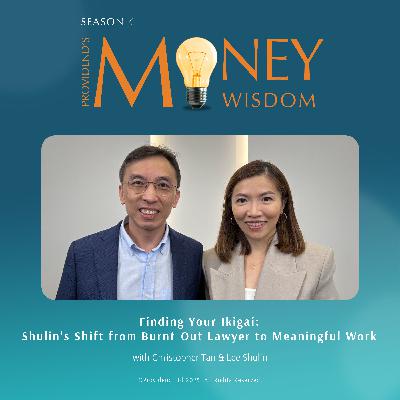 Finding Your Ikigai: Shulin's Shift from Burnt-Out Lawyer to Meaningful Work (S4E29) Finding Your Ikigai: Shulin's Shift from Burnt-Out Lawyer to Meaningful Work (S4E29)