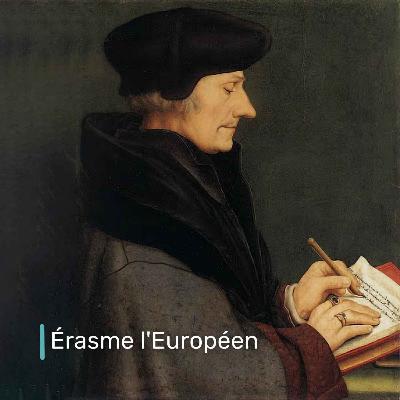 Érasme l'Européen Érasme l'Européen