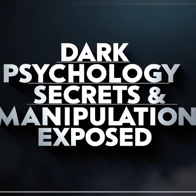 Dark Psychology Secrets & Manipulation Exposed | Protect Yourself from Manipulative Tactics