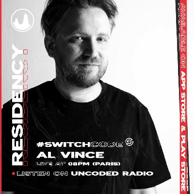 EP209 : Switch Code : Al Vince [House, Minimal]
