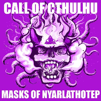Call of Cthulhu: Masks of Nyarlathotep S1E39 - Night at the Mosque