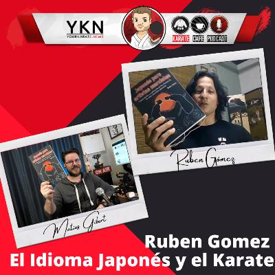 Ep.010 - Karate Cafe Podcast - Ruben Gomez - Idioma Japones y el Karate Ep.010 - Karate Cafe Podcast - Ruben Gomez - Idioma Japones y el Karate