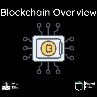 Blockchain Overview | Pocket Byte #31