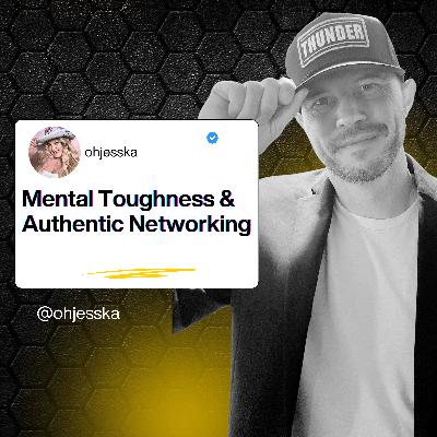Mental Toughness and Authentic Networking