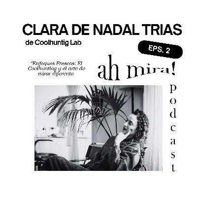 Enfoques frescos: El Coolhunting y el arte de mirar diferente” with @claradenadaltrias