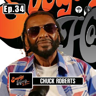 Chuck Roberts the “Voice Of House” | Episode 34