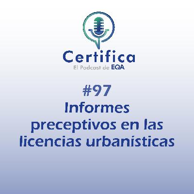 #97. Informes preceptivos en las licencias urbanísticas en Madrid